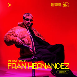 FRAN HERNÁNDEZ EN PRESIDENTE X QUE CALOR